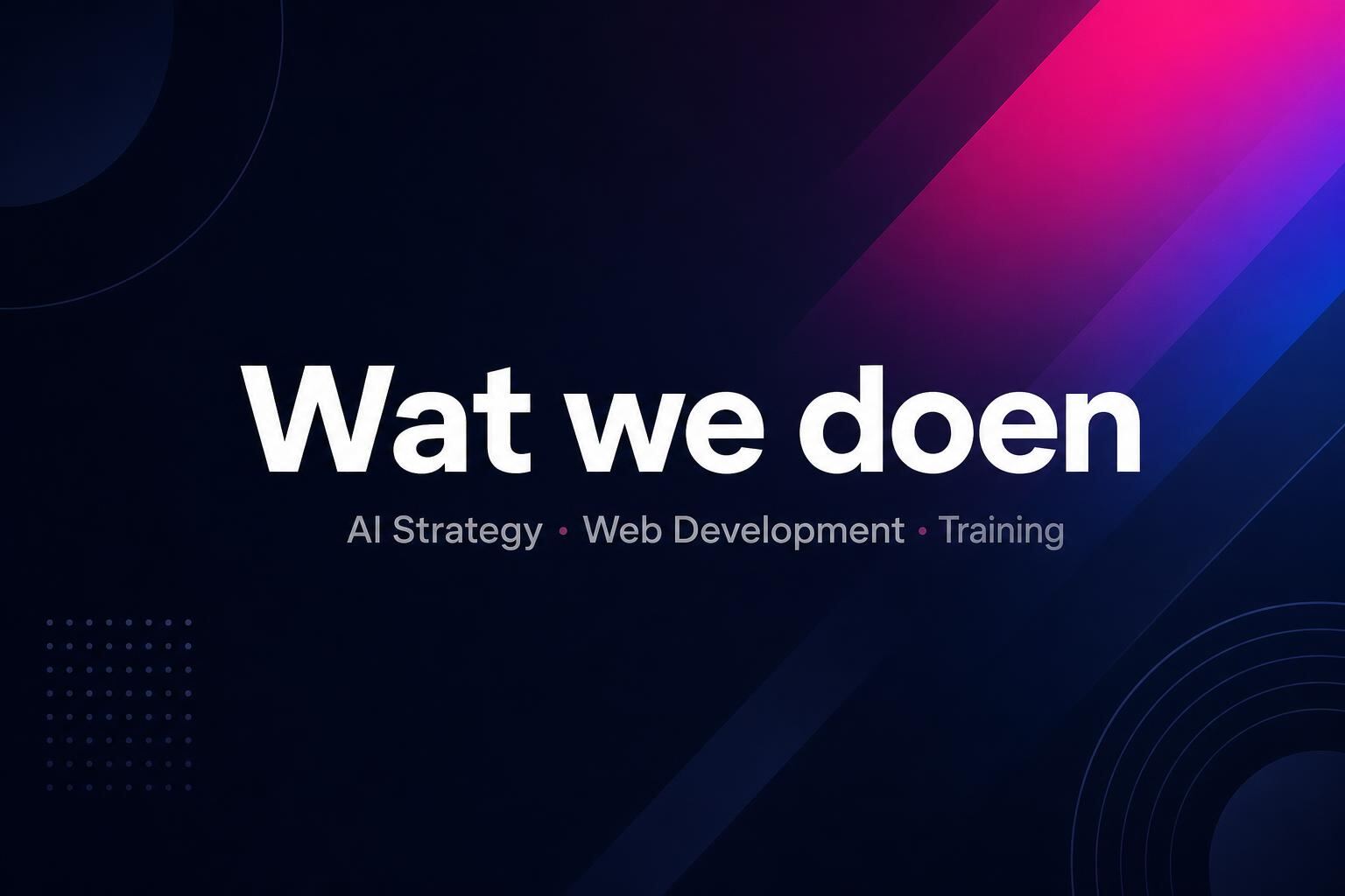 What We Do AI Training Workshops Development High Performing Company